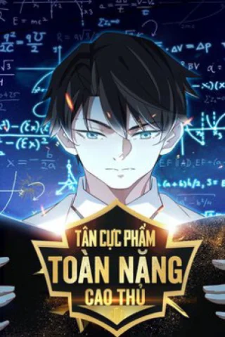 Tân Cực Phẩm Toàn Năng Cao Thủ