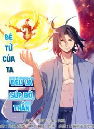Đệ Tử Của Ta Đều Là Súp Bờ Thần