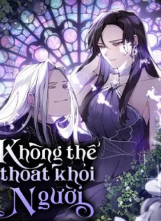 Không Thể Thoát Khỏi Người