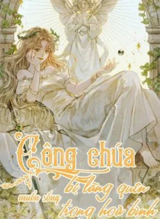 Công chúa bị lãng quên muốn sống trong hòa bình