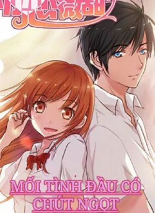 Mối Tình Đầu Có Chút Ngọt