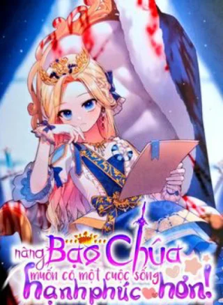 Nàng Bạo Chúa Muốn Có Một Cuộc Sống Hạnh Phúc Hơn!