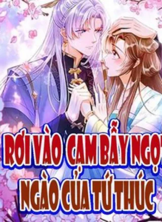 Rơi Vào Cạm Bẫy Ngọt Ngào Của Tứ Thúc