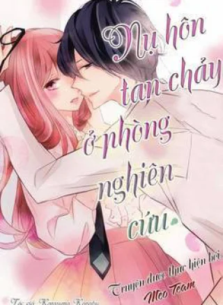 Nụ hôn tan chảy ở phòng thí nghiệm