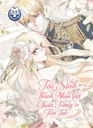 Tái Sinh Thành Nhân Vật Chưa Từng Tồn Tại