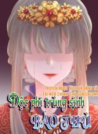 Độc Phi Trùng Sinh Báo Thù