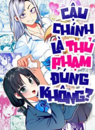 Cậu Chính Là Thủ Phạm Đúng Không?