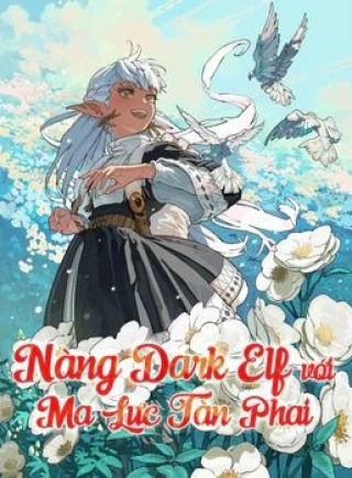 Nàng Dark Elf Với Ma Lực Tàn Phai